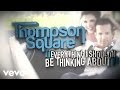Thompson Square - Everything I Shouldn't Be Thinking About (Lyric Video)