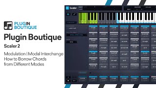 Video thumbnail for "Borrow Chords" via Modal Interchange Modulation in Scaler 2 by Plugin Boutique by Plugin Boutique