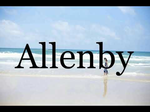 How To Pronounce Allenby🌈🌈🌈🌈🌈🌈Pronunciation Of Allenby