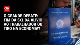 Vídeo: Fim da 6x1: Alívio ao trabalhador ou tiro na economia? | O GRANDE DEBATE