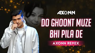 Download lagu Do Ghoont Mujhe Bhi Pila De Sharabi - DJ Axonn Remix | Viral Song mp3 Download lagu Do Ghoont Mujhe Bhi Pila De Sharabi - DJ Axonn Remix | Viral Song mp3