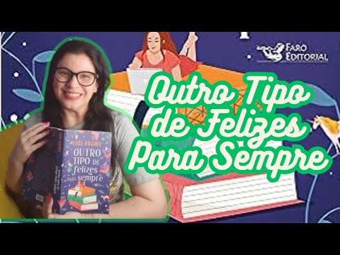 Outro tipo de felizes para sempre ?delcia de histria com protagonista imperfeita!? de Luci Adams