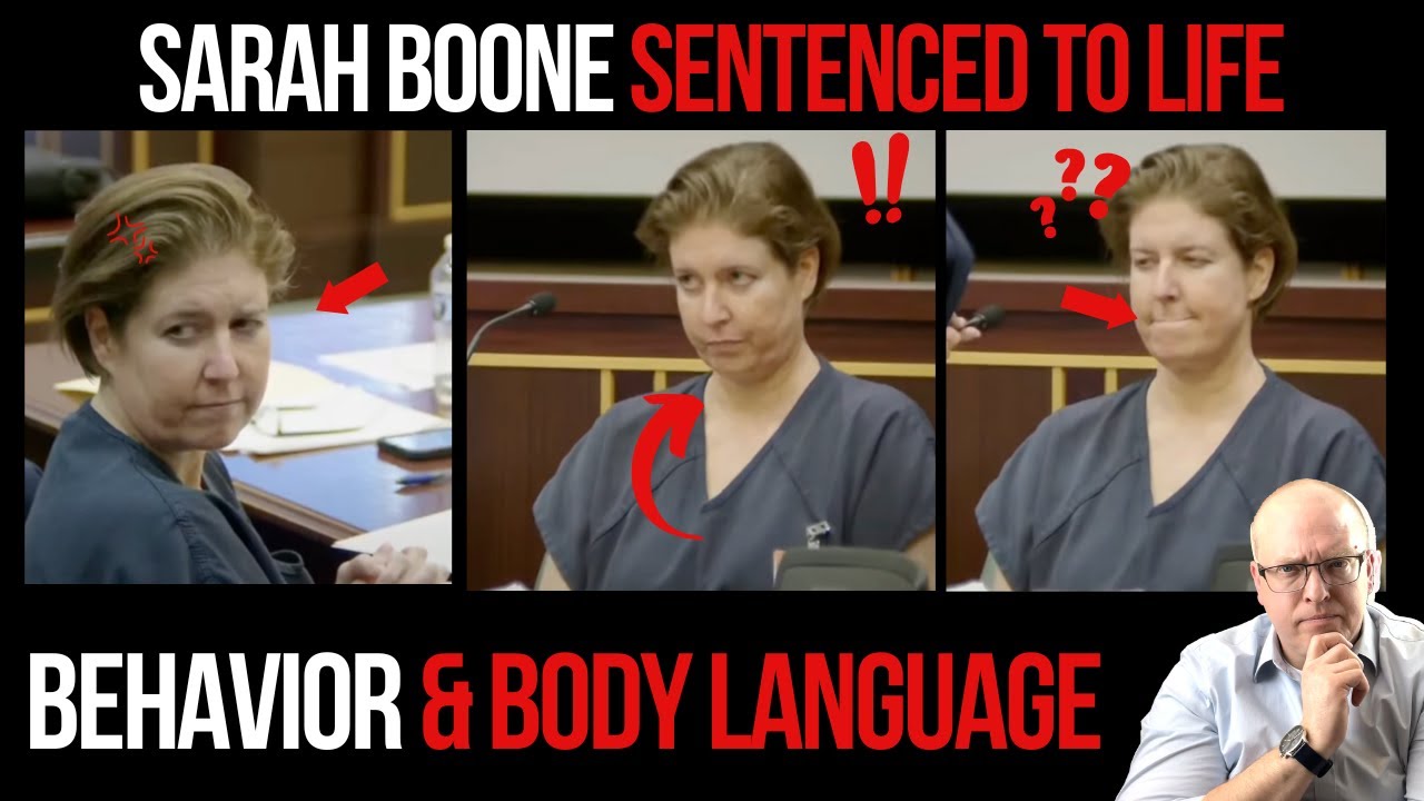 Sarah Boone Sentenced to Life: Behavior and Body Language
