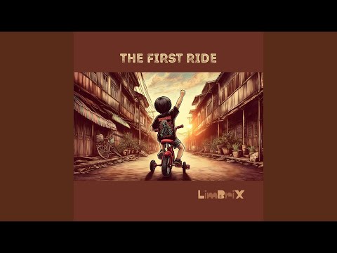 The First Ride