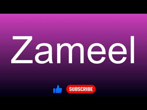 How to correctly pronounce - Zameel