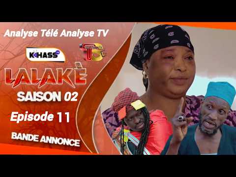 LALAKÉ - Saison 02 - Episode 11 Bande Annonce ** VOSTFR **Analyse