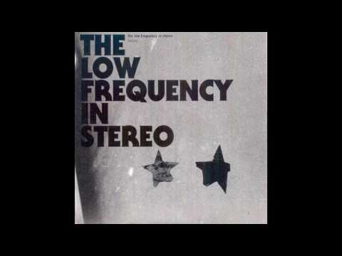 The Low Frequency in Stereo - Futuro (Full Album 2009)