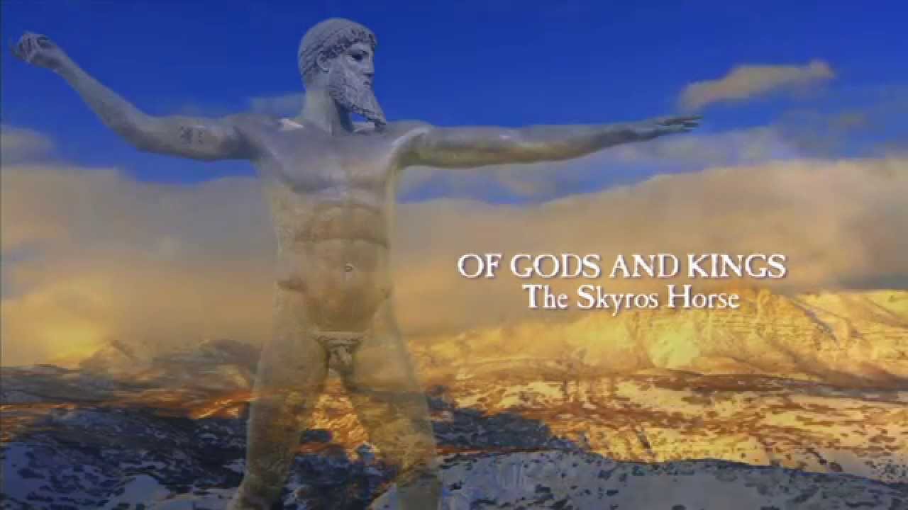 Of Gods and Kings: The Skyros Horse