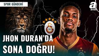 Galatasaray Jhon Duran Transferinde Sona Yaklaştı