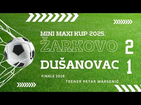 MiniMaxi Kup finale - Žarkovo - Dusanovac 2-1 (2016) 22.03.25.