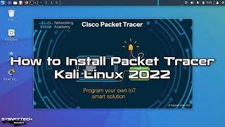 How to Install Cisco Packet Tracer 8.1.1 on Kali Linux 2022 | SYSNETTECH Solutions
