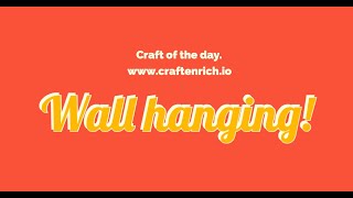 DIY Craft of the day: Wall Hanging designs