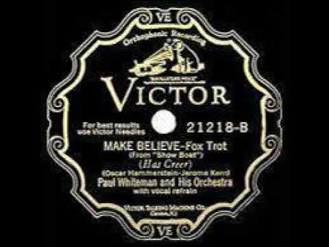 Paul Whiteman And His Orchestra "Make Believe" (Camden, NJ, Jan 27, 1928) - Victor 21218.