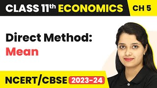 Direct Method: Mean - Measures of Central Tendency | Class 11 Economics - Statistics