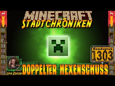 Minecraft #1303 -Stadtchroniken-Doppelter Hexenschuss [HD+Deutsch]