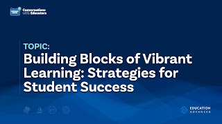 Building Blocks of Vibrant Learning: Strategies for Student Success