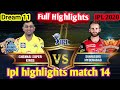 Ipl Highlights Match Ipl Match Live Csk Vs Srh Highlights Channai Vs Hyderabad