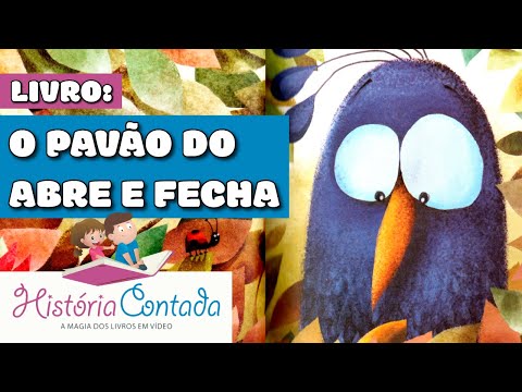 O Pavão do Abre e Fecha (com rimas) - História Contada infantil sobre INSEGURANÇA e AUTO-ESTIMA😳