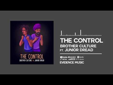 Brother Culture & Junior Dread - The Control (Official Audio)