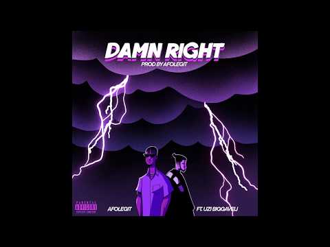Afolegit - Damn Right (feat. Uzi Biggaveli)