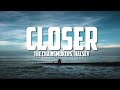 The Chainsmokers Closer Lyrics Ft Halsey