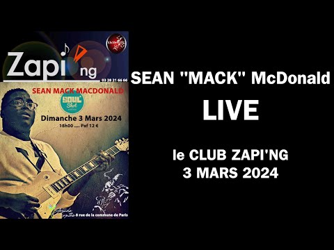 SEAN "MACK" MCDONALD LIVE AU CLUB ZAPI'NG - MARS 2024