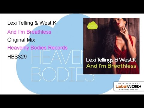 Lexi Telling & West.K - And I'm Breathless (Original Mix)