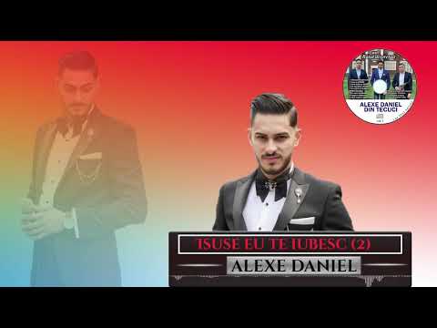 Alexe Daniel - Isuse eu te iubesc