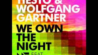 Tiesto &amp; Wolfgang Gartner Ft. Luciana - We Own The Night (Original Mix)
