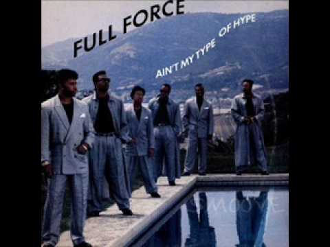 Full Force - Ain't My Type Of Hype 1990