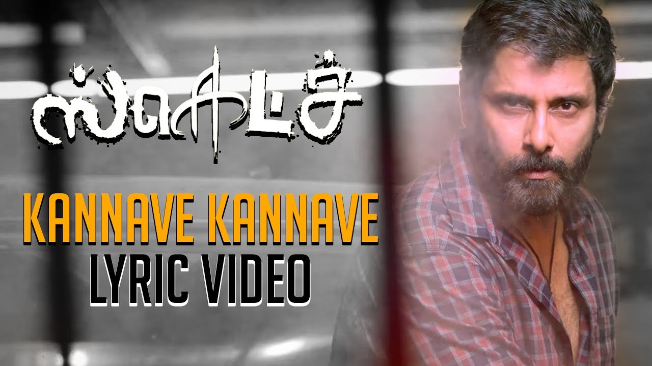 Kannave Kannave Lyrics  | Sketch | Tamannaah, Vikram | Chiyaan Vikram | Thaman.S