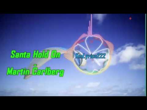Santa Hold On By Martin Carlberg-[Christmas Music]