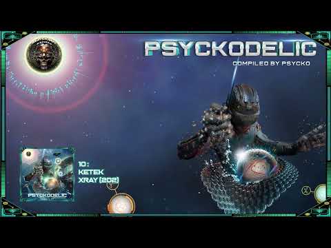 Ketek - Xray (202) VA Psyckodelic [Hitech / Darkpsy / Psytrance]