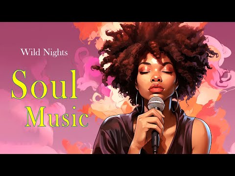 Relaxing soul music ~ Wild Nights - Shy5 ~ The best soul songs 2023