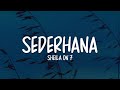 Sheila On 7 - Sederhana (Lirik Lagu)