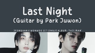 Download lagu [LYRICS/가사] SEVENTEEN JxW  - Last Night (Guitar by Park Juwon) mp3