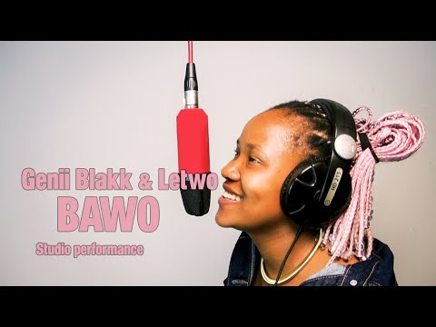 Genii Blakk & Letwo - Bawo (Studio Performance Video)