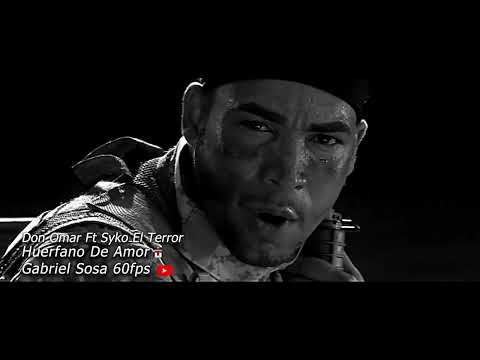Don Omar ft  Syko El Terror  Huérfano de Amor 4k 60fps