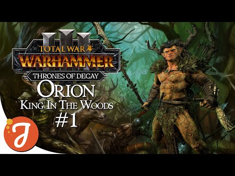 KING IN THE WOODS | Orion #01 | Total War: WARHAMMER III