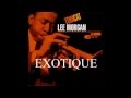 Lee Morgan - Exotique