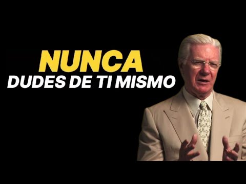 BOB PROCTOR - Nunca dudes de ti mismo