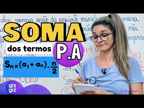P.A. SOMA DOS TERMOS DE UMA PROGRESSÃO ARITMÉTICA - AULA 5 \Prof. Gis/