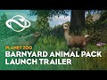 Planet Zoo: Barnyard Animal Pack | Launch Trailer