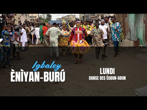 Èníyàn-Burú 2025 | Lundi – Danse des Égoun-goun