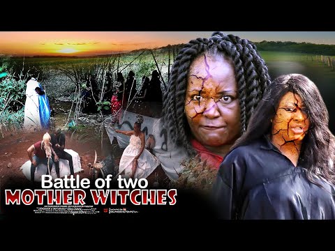 Battle Of Two Mother Witches - Nigerian Movie