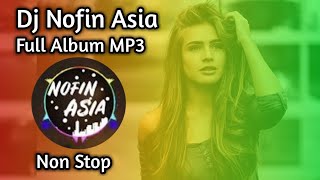 Download lagu Dj nofin asia full album mp3 🎵Terbaru 2019 mp3