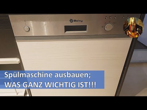 Spülmaschine ausbauen ; WAS GANZ WICHTIG IST!!!