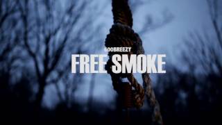 600BREEZY "FREE SMOKE REMIX"