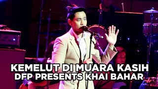 Download lagu KEMELUT DI MUARA KASIH | DFP PRESENTS KHAI BAHAR mp3 Download lagu KEMELUT DI MUARA KASIH | DFP PRESENTS KHAI BAHAR mp3