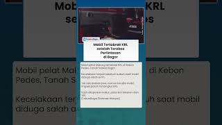 TEROBOS PERLINTASAN, Mobil Ringsek Tertabrak KRL di Bogor, Sopir Malah Ngacir